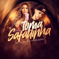 Toma Safadinha - Single - MC Elias & Dj Rapunzel