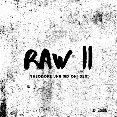 Raw 2 (feat. Sid Mofokeng & Oh! And Dex) - Single