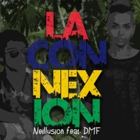 La Connexion (feat. DMF) - Single - Neillusion