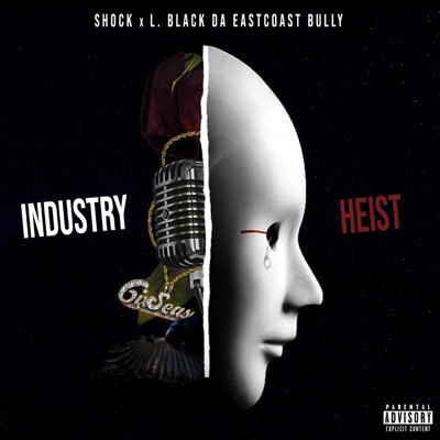 Industry Heist (feat. L. Black Da EastCoast Bully) - Single