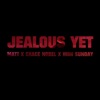 Jealous Yet (feat. Chace Noble & High Sunday) - Single