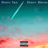 Dirty Hours - Single - Dirty Ike