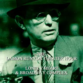Damon Runyon Theater - Lonely Heart & Broadway Complex: Episode 12
