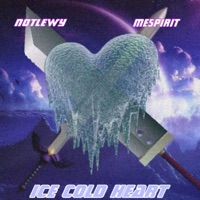 Ice Cold Heart (feat. Mespirit) - Single - NotLewy