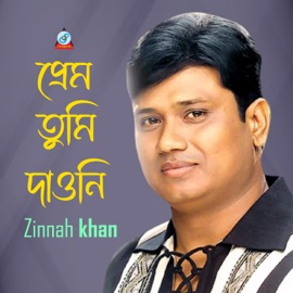 Prem Tumi Daoni Zinnah Khan