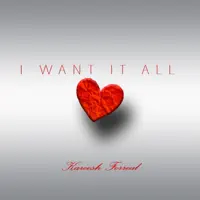 I Want It All — Kareesh Forreal