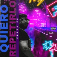 Quiero Repetirlo - Single - Fresh EP
