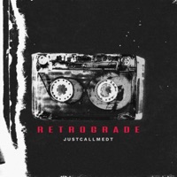 Retrograde - Single - Justcallmedt