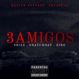 3Amigos Zino, Bizz & Snatchdat