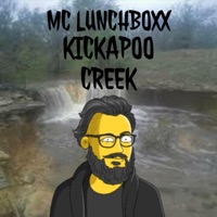 Kickapoo Creek - Single - MC Lunchboxx