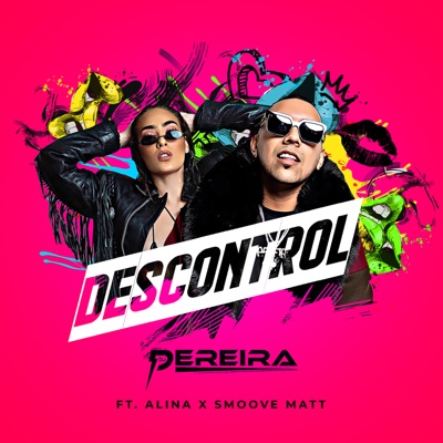 Descontrol (feat. Alina & Smoove Matt) - Single