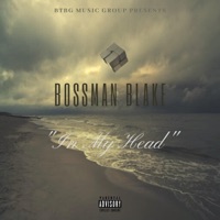 In My Head - Single - Bossman Blake