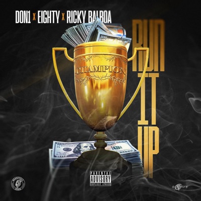 Run It Up (feat. Eighty & Ricky Balboa) - Single