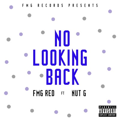 No Looking Back (feat. Nut G) - Single
