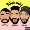 Nobody (feat. Nob Pluto & Nob Jkidd) - Single