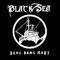 Black Sea (Radio Edit) [feat. Lil Rufi] - Bang Bang Mary lyrics