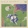 Run (feat. Reverie) - Single