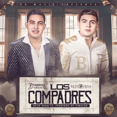 Los Compadres (feat. Perdidos de Sinaloa) - Single - Beto Vega