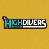 The High Divers - Still Kickin'