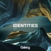 Galacy - Identities, 2019