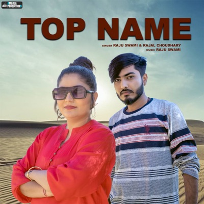 Top Name (feat. Rajal Choudhary) - Single