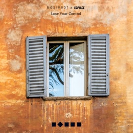 Lose Your Control (Stuck on You) [feat. Sephee] Nosirrot