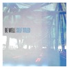 Be Well - Single