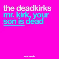 Mr Kirk Your Son Is Dead — Deadkirks