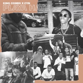 Playa Hate (feat. ShaqnLivin, King Combs & Kai Ca$h) Cynmob