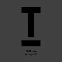 Always (Extended Mix) — Eli Brown