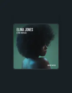 聆聽 Elina Jones、觀看音樂影片、閱讀小傳、查看巡演日期等！