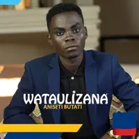 Wataulizana — Aniseti Butati