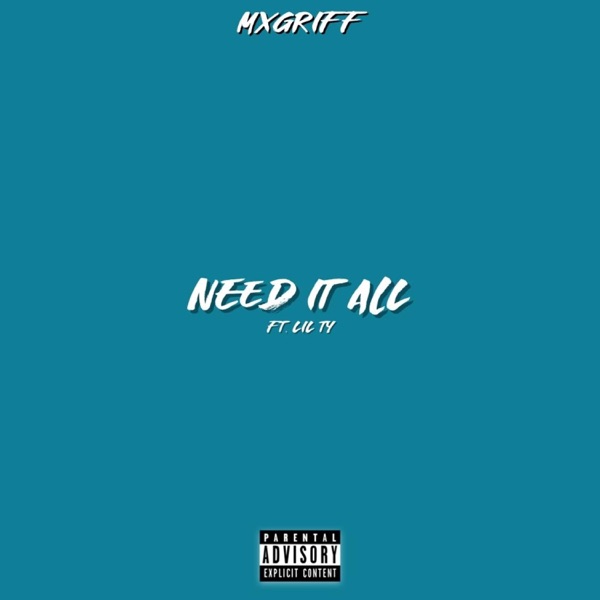 Need It All (feat. Lil Ty)