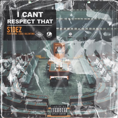 I Can't Respect That (feat. Louie Valentino) - Single