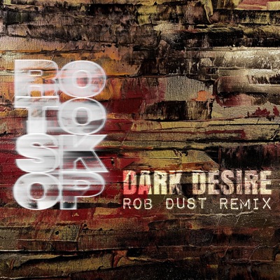 Dark Desire (Rob Dust Remix) - Single