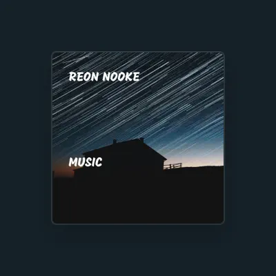 Listen to Reon Nooke, watch music videos, read bio, see tour dates & more!