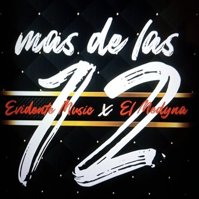 Mas de las 12 (feat. El Medyna) - Single