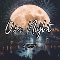 Over Night - Single - A~Factor