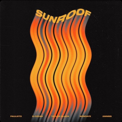 Sunroof (feat. Pauliiito, G-Cezar, Taylor Black & SonDaye) - Single