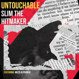 Untouchable (feat. Muzo Alphonso) Slim The Hitmaker