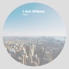 I Am Wilson - EP