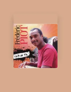 收听 Frédéric Piot、观看音乐视频、阅读小传、查看巡演日期等 ！