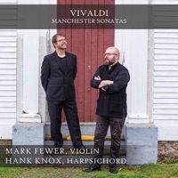 Vivaldi: Manchester Sonatas - Mark Fewer & Hank Knox