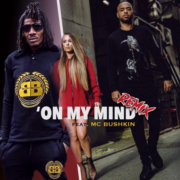 On My Mind (feat. MC Bushkin) [Remix]