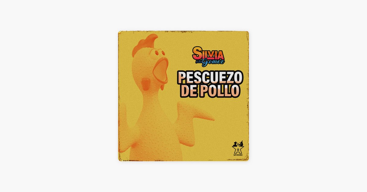 Pescuezo de Pollo de Silvia Y Los Gomez: canción en Apple Music