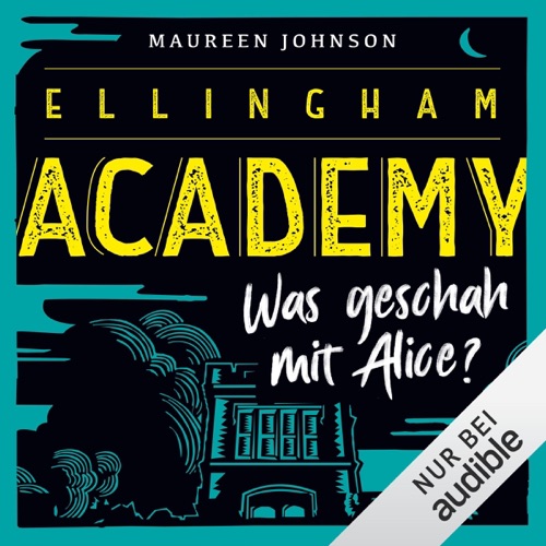 Was geschah mit Alice?: Ellingham Academy 1 cover