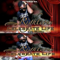 Celebrate Life - Single - Righteous