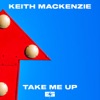 KEITH MACKENZIE - Take Me Up