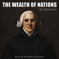 The Wealth of Nations  (Unabridged) - Adam Smith Cover Art