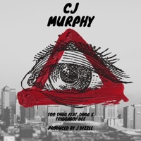 Too Thug (feat. Doda & Triggaboy Dee) - Single - CJ Murphy